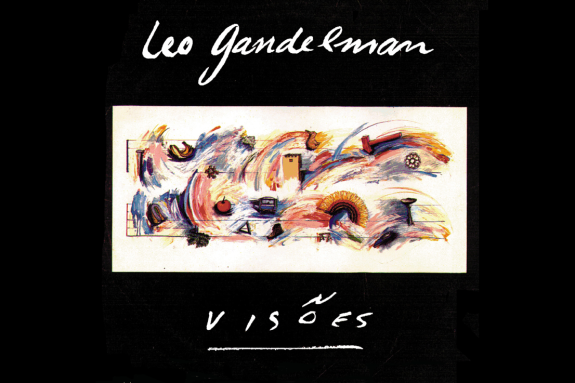 “Visões – Leo Gandelman”